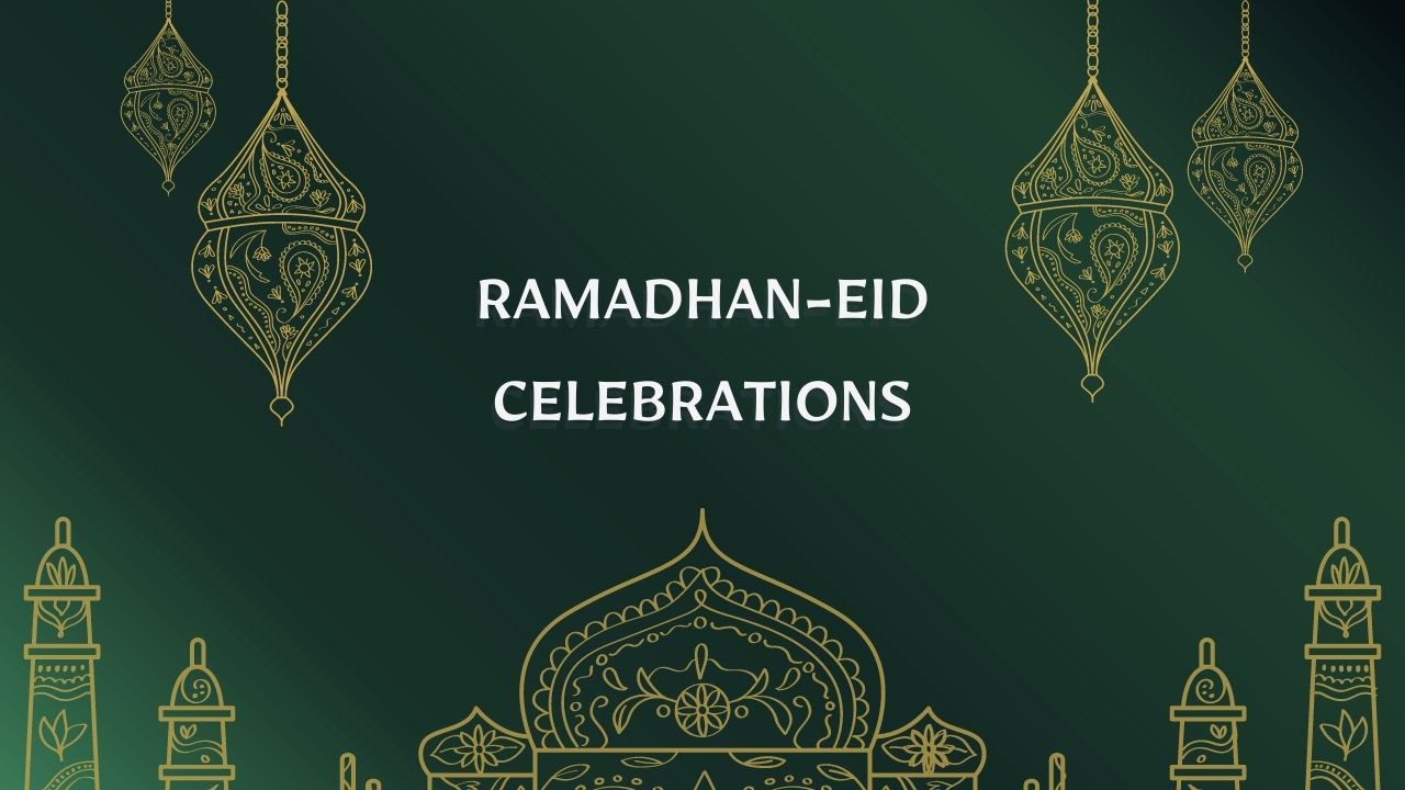Ramadhan-Eid Celebrations